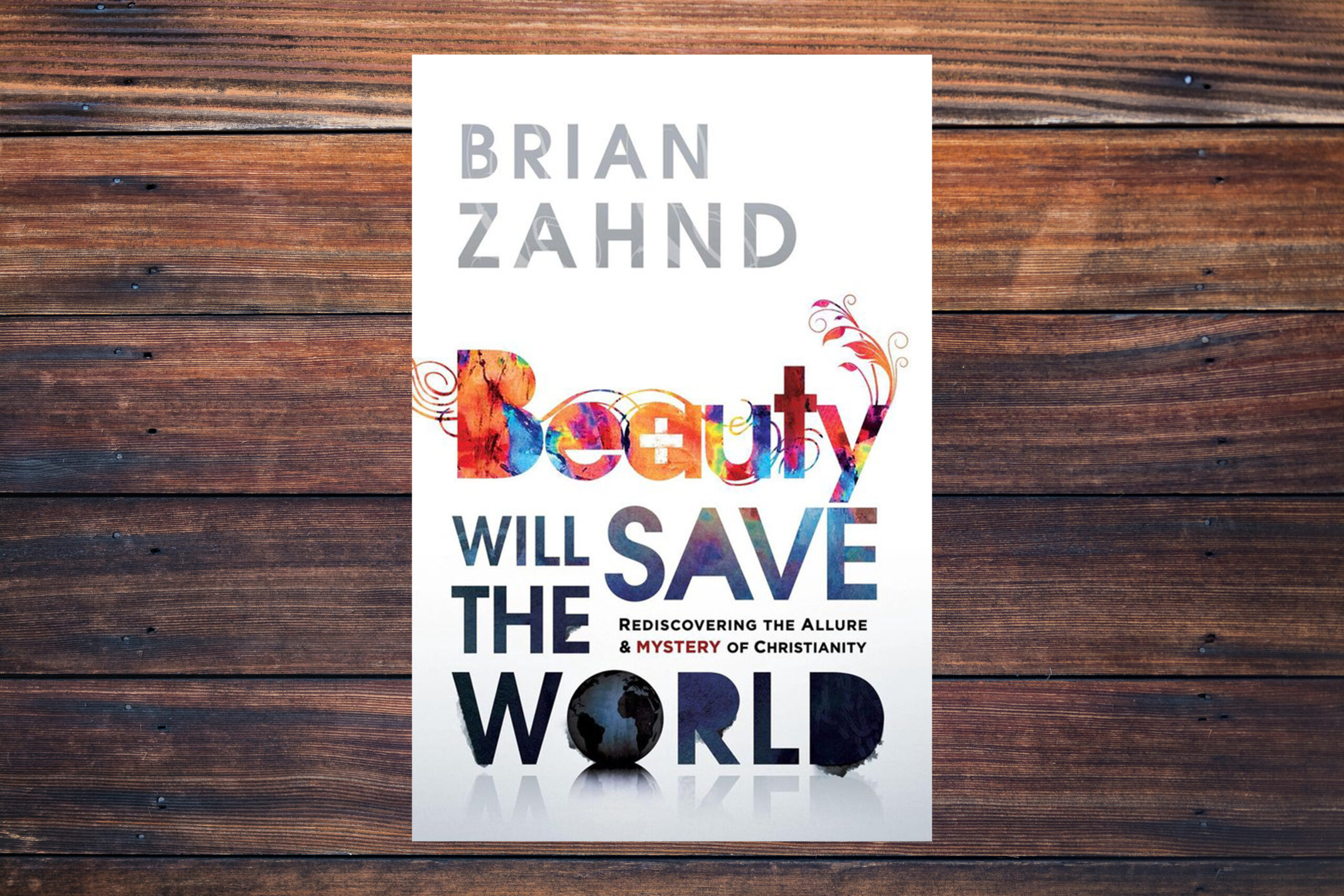 Cover of "Beauty Will Save the World" by Brian Zahnd